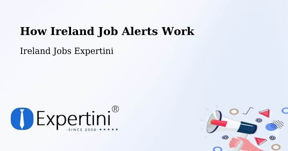 How Ireland Job Alerts Work - Ireland Jobs Expertini